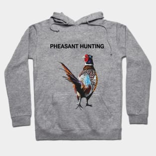 Pheasant hunting - Pheasant shooting - Pheasant hunter Hoodie